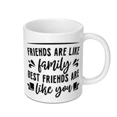 Friends are Family Mug, Best Friend Gift, Friendship Mug, Gift for Friends, Thoughtful Present, Funny Mug - Tawshia
